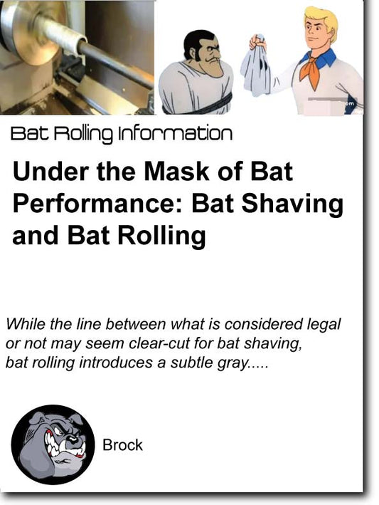 bat shaving and bat rolling 
